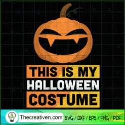 This Is My Halloween Costume SVG Cut File for Cricut & Silhouette