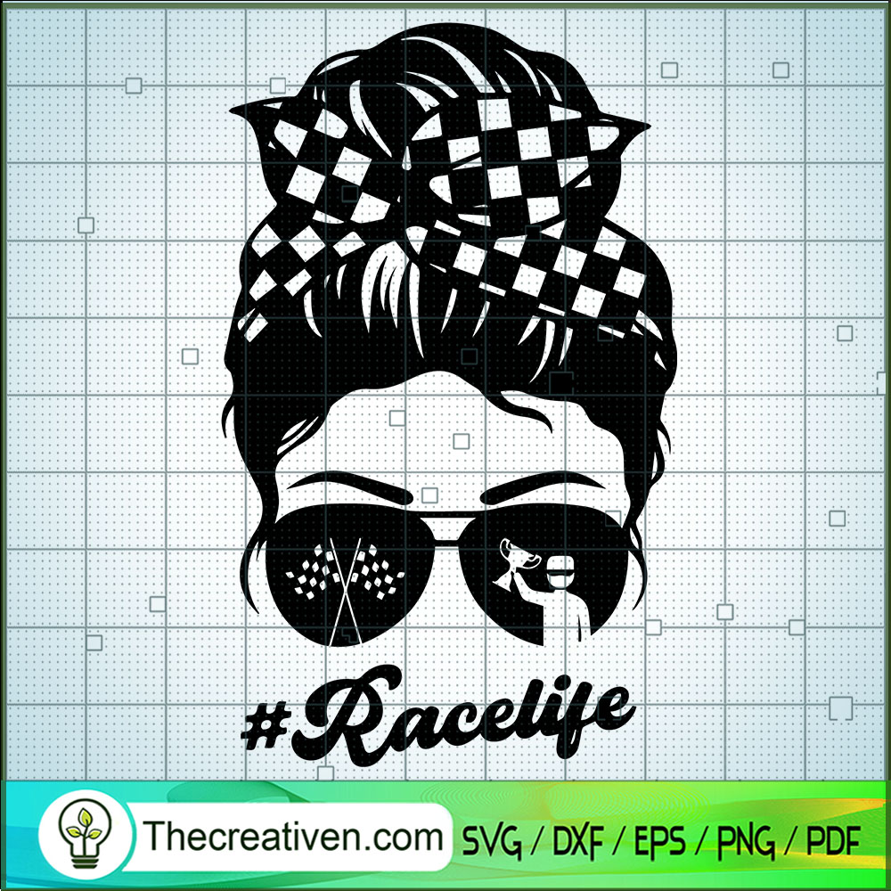 Racelife SVG, Girls SVG, Messy Bun SVG 1 Racelife SVG, Girls SVG, Messy Bun SVG
