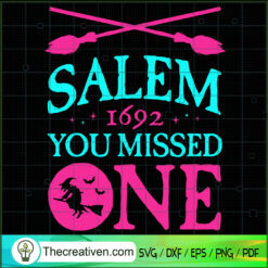 Salem 1692 You Missed One SVG Cut File for Cricut & Silhouette
