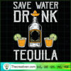Save The Water Drink Tequila SVG, Drink SVG, Tequila SVG 2 73 copy 8