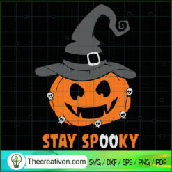 Stay Spooky SVG, Pumpkin Halloween SVG, Witch Hat Halloween SVG