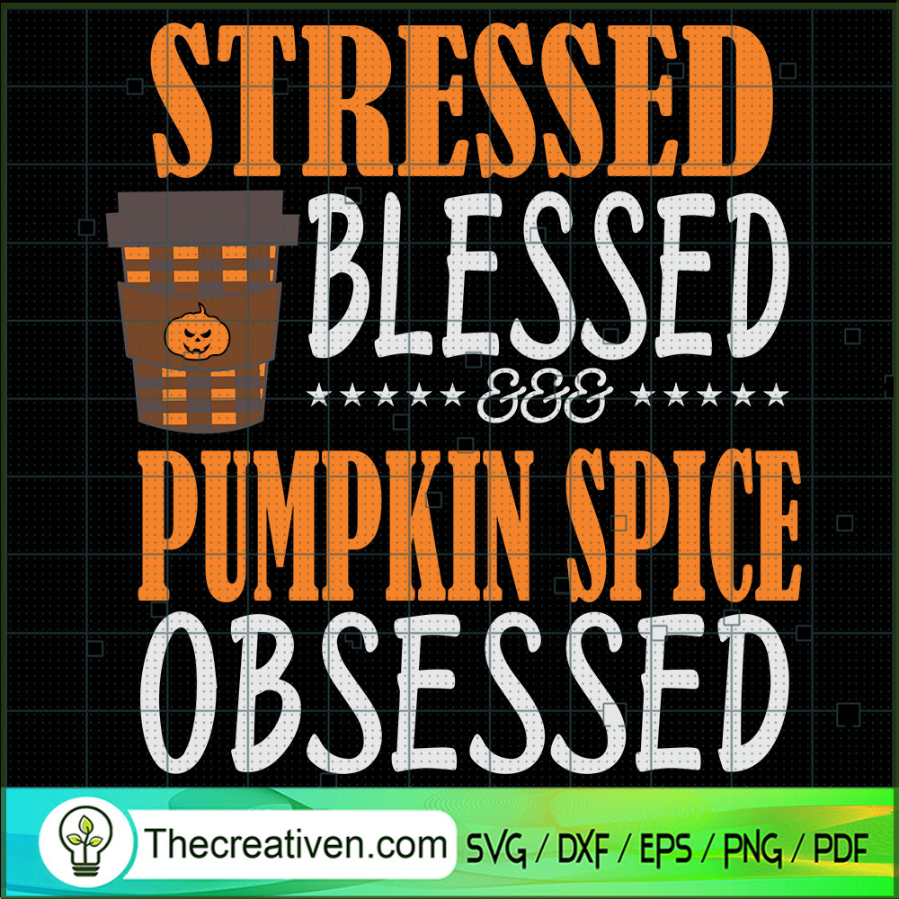 Stressed Blessed Pumpkin Spi SVG Cut File for Cricut 1 Stressed Blessed Pumpkin Spi SVG Cut File for Cricut