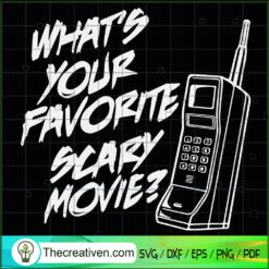 What Your Favorite Scary Movie SVG, Horror Movie SVG, Halloween SVG