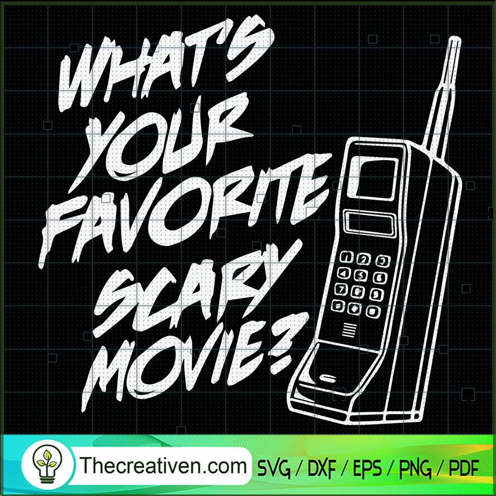 What Your Favorite Scary Movie SVG, Horror Movie SVG, Halloween SVG 1 What Your Favorite Scary Movie SVG, Horror Movie SVG, Halloween SVG