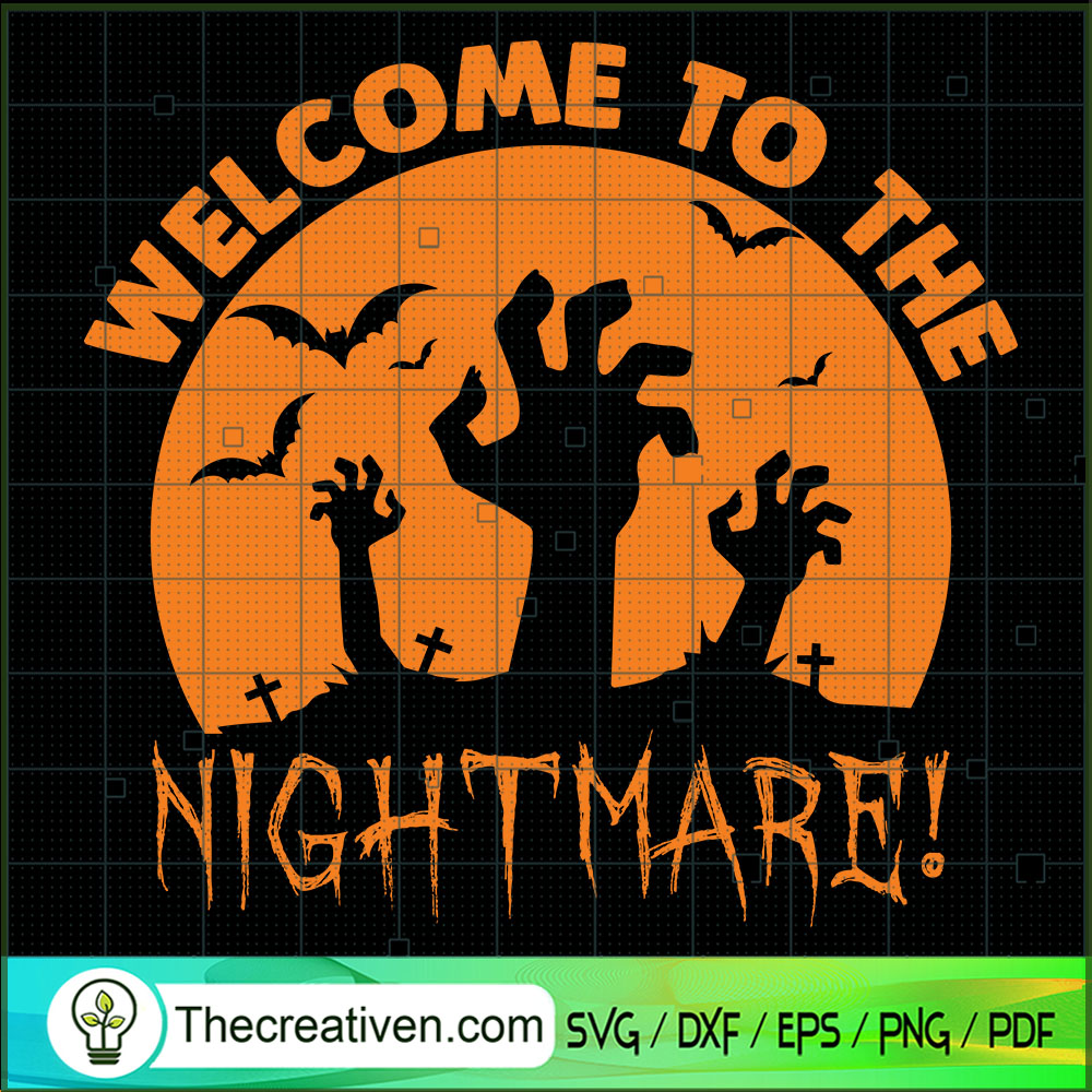 Welcome To The Nightmare SVG, Zombie Nightmare SVG, Halloween SVG 1 Welcome To The Nightmare SVG, Zombie Nightmare SVG, Halloween SVG