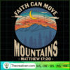 Faith Can Move Moutains SVG, Matthew SVG, Quotes SVG 3 153 copy 5