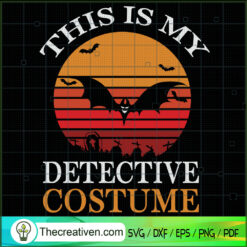 This Is My Detective Costume SVG, Scary Bat SVG, Halloween SVG