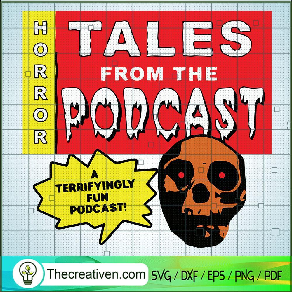 Horror Tales From The Podcast SVG Cut File for Cricut & Silhouette 1 Horror Tales From The Podcast SVG Cut File for Cricut & Silhouette