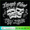Laugh Now Cry Later SVG, Skull SVG, Halloween SVG 3 249 copy