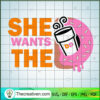 She Wants The DD SVG, Donus SVG, Dunkie SVG 2 178 copy 3