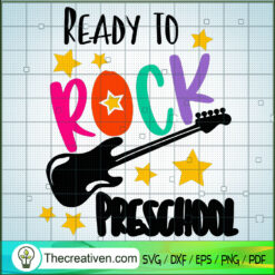 Ready To Rock Preschool SVG, Rock Music SVG, Party SVG