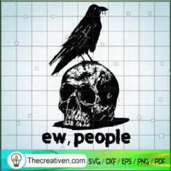 Ew, People SVG, Ravens Skull SVG, Scary Halloween SVG