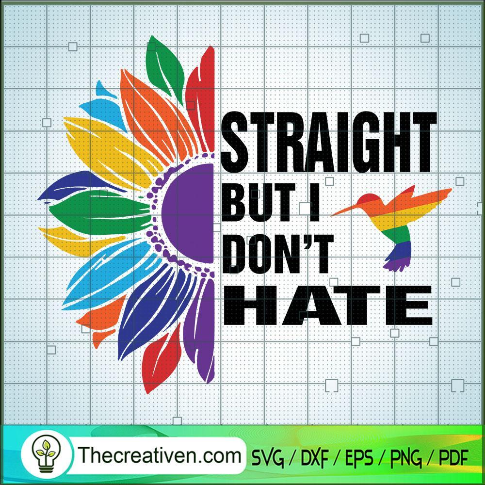 Straight But I Don't Hate SVG, LGBT SVG, Sunflower SVG 1 Straight But I Don't Hate SVG, LGBT SVG, Sunflower SVG
