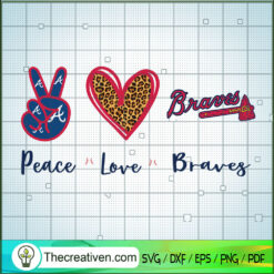 Peace Love Braves SVG, Atlanta Braves SVG, Baseball SVG