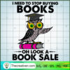 I Need To Stop Buying Books SVG Cut File for Cricut 3 1 copy 8