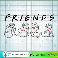 Friends Princess SVG, Disney Princess SVG, Walt Disney SVG