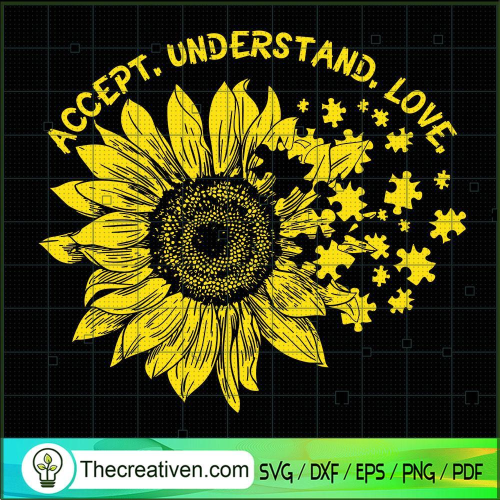 Accept Understand Love SVG, Sunflower SVG, Quotes SVG 1 Accept Understand Love SVG, Sunflower SVG, Quotes SVG