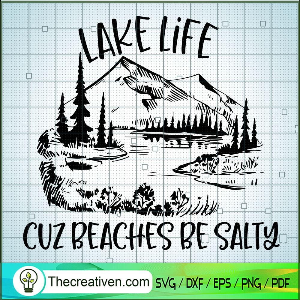 Lake Like Cuz Beaches Be Salty SVG, Camping SVG, Nature SVG 1 Lake Like Cuz Beaches Be Salty SVG, Camping SVG, Nature SVG