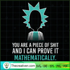 You Are a Piece Of Shit And  SVG Cut File for Cricut