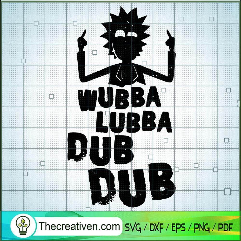 Wubba Lubba Dub Dub SVG, Rick And Morty SVG, Cartoon SVG 1 Wubba Lubba Dub Dub SVG, Rick And Morty SVG, Cartoon SVG