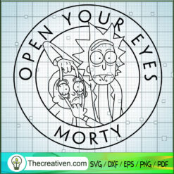 Open Your Eyes Morty SVG, Rick And Morty SVG, Cartoon SVG
