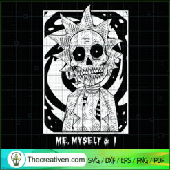 Me, Myself And I SVG, Skull Rick SVG, Rick And Morty SVG