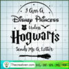 I Am a Disney Princess Unless Hogwarts SVG Cut File fo Design 53741 3 1551 copy