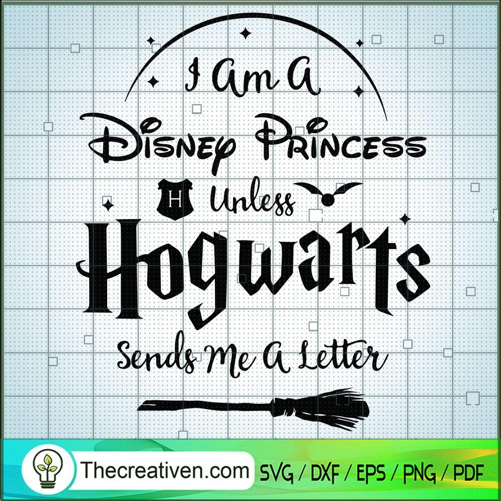 I Am a Disney Princess Unless Hogwarts SVG Cut File fo Design 53741 1 I Am a Disney Princess Unless Hogwarts SVG Cut File fo Design 53741