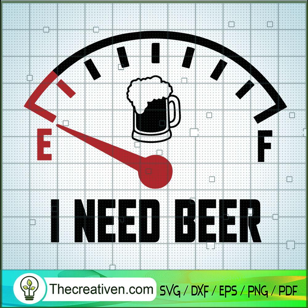 I Need Beer SVG, Drinking Beer SVG, Beer SVG 1 I Need Beer SVG, Drinking Beer SVG, Beer SVG