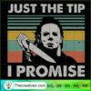 Just The Tip I Promise SVG Cut File for Cricut & Silho Design 53558 2 1467 copy