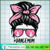Dancemom SVG, Dancing Mom SVG, Messy Bun SVG 2 1444 copy
