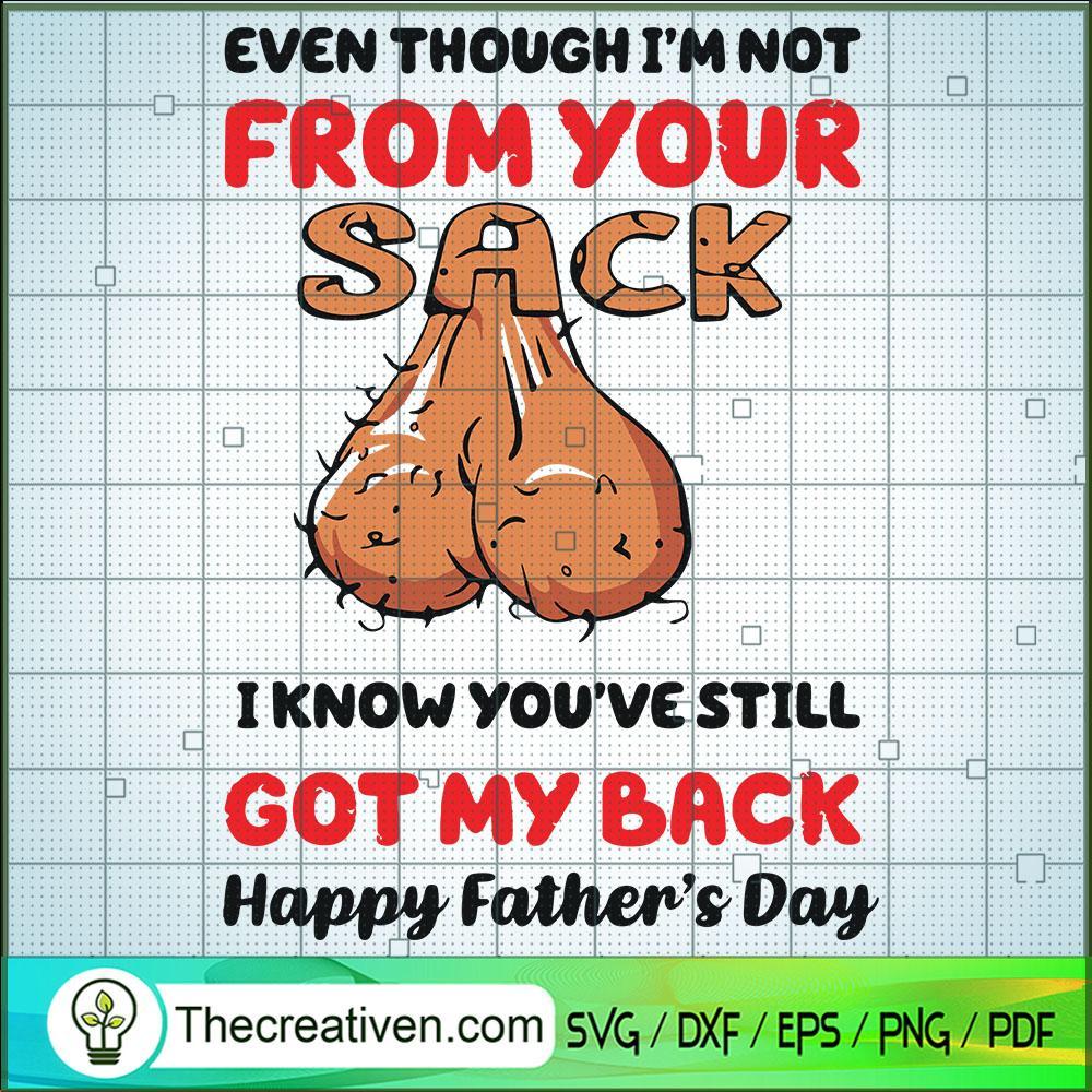 Even Though I'm Not From Your Sack SVG, Testicle SVG, Life Quotes SVG 1 Even Though I'm Not From Your Sack SVG, Testicle SVG, Life Quotes SVG