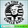 It's Time We Circle Back SVG, Donald Trump SVG, USA President SVG