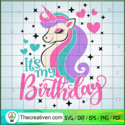 It's My Birthday SVG, Unicorn SVG, Lover SVG