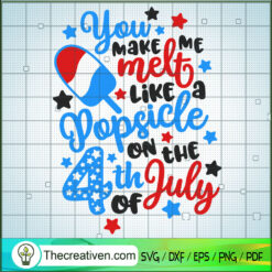 You Make Me Melt Like a Pops SVG Cut File for Cricut