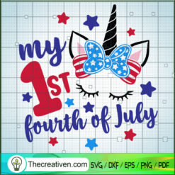 My 1st Fourth of July SVG, Unicorn SVG, Patriot Day SVG