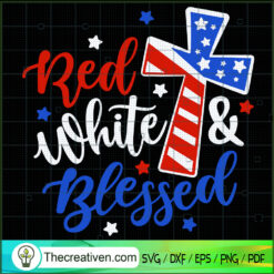 Red White Blesses SVG, 4th of July SVG, Patriot Day SVG
