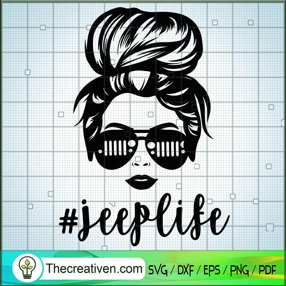 Jeep Life SVG, Jeep Girl SVG, Messy Bun SVG 1 Jeep Life SVG, Jeep Girl SVG, Messy Bun SVG