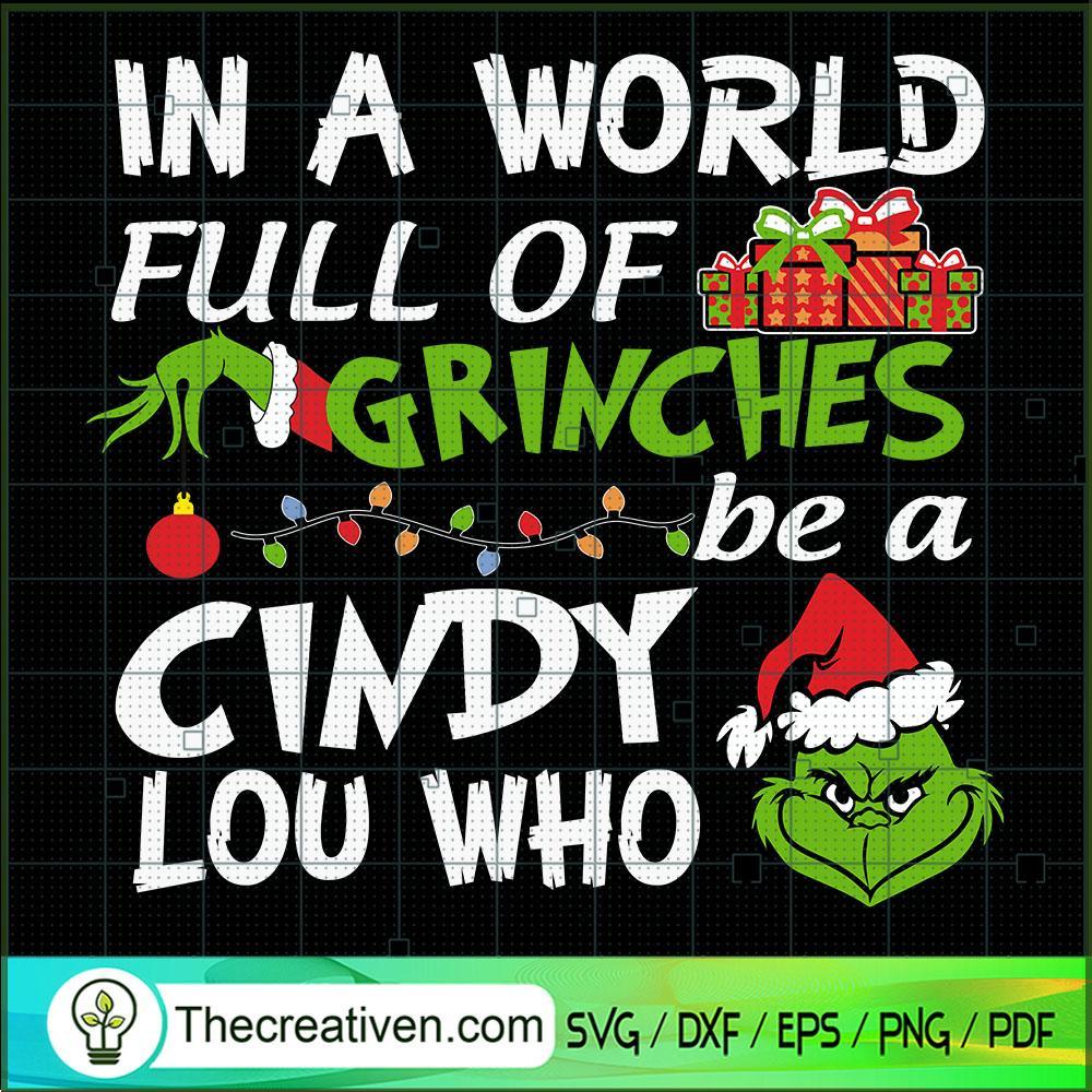 In a World Full Of Grinches Be a Cindy SVG Cut File fo Design 53061 1 In a World Full Of Grinches Be a Cindy SVG Cut File fo Design 53061
