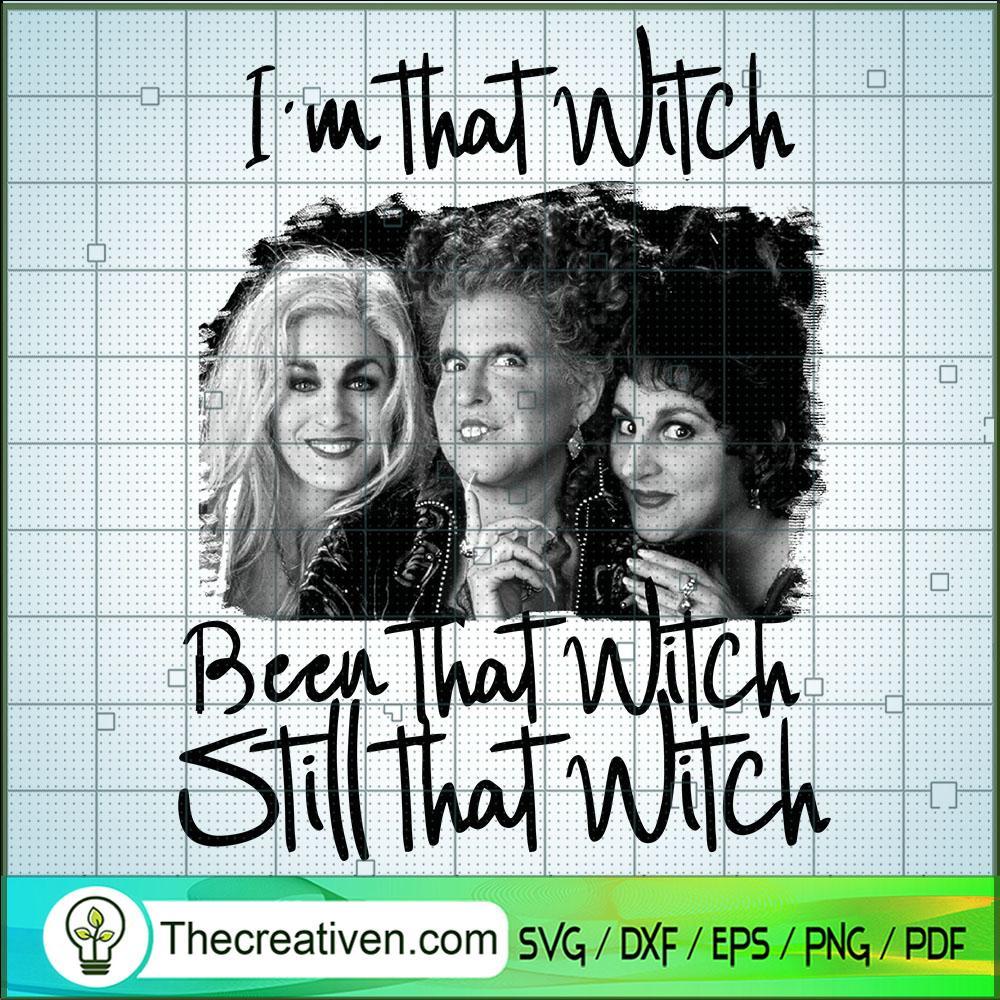 Im That Witch Been That Witc SVG Cut File for Cricut 1 Im That Witch Been That Witc SVG Cut File for Cricut
