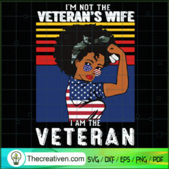 Im not The Veterans Wife I a SVG Cut File for Cricut