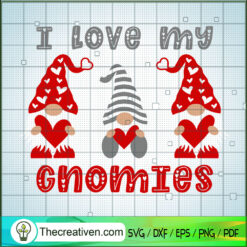 I Love My Gnomies SVG, Gnomes Heart SVG, Valentine SVG