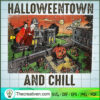 Halloweentown And Chill SVG, Scary SVG, Halloween SVG 3 88 copy 2