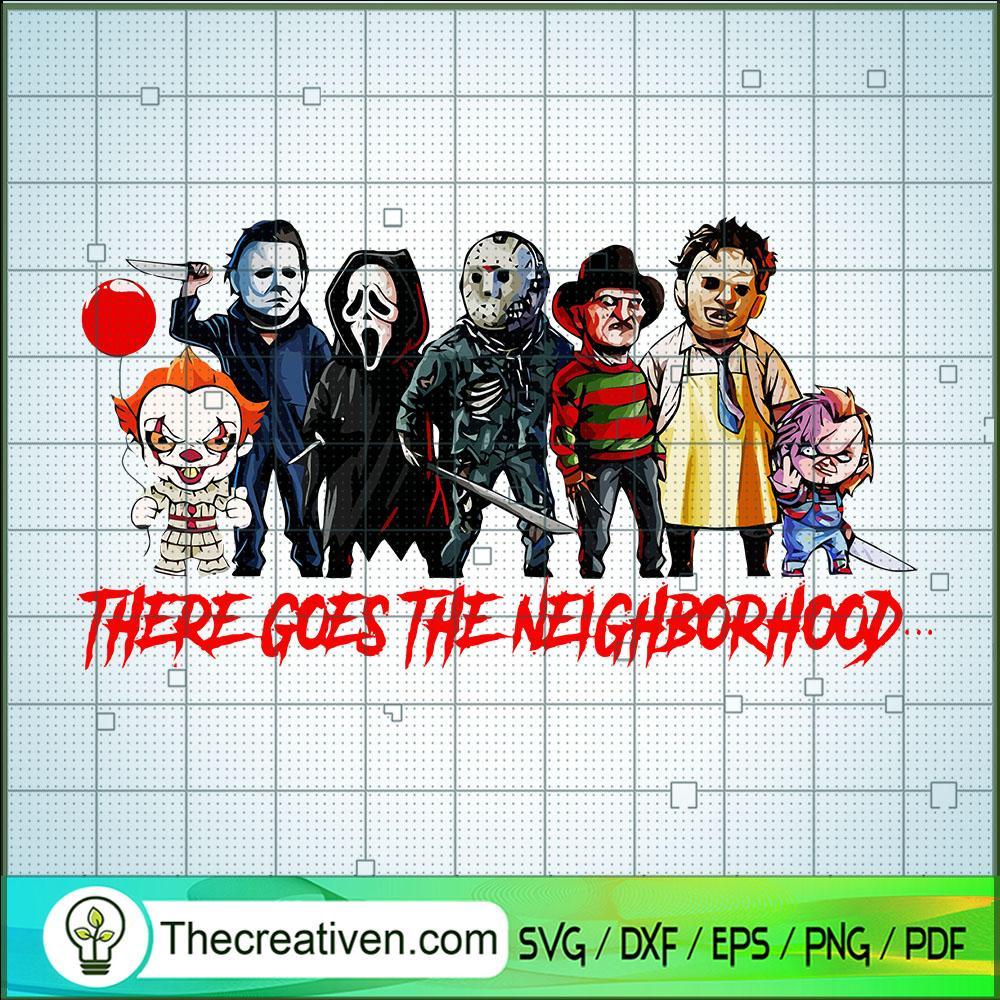 There Goes The Neighborhood SVG, Horror Characters SVG, Halloween SVG 1 There Goes The Neighborhood SVG, Horror Characters SVG, Halloween SVG