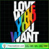Love Who You Want SVG, LGBT SVG, Quotes SVG