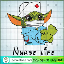 Nurse Life Baby Yoda SVG Cut File for Cricut & Silhouette