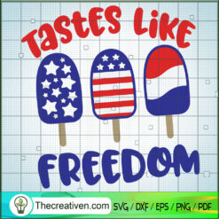 Tastes Like Freedom SVG, Red White Blue Color SVG, USA Flag SVG
