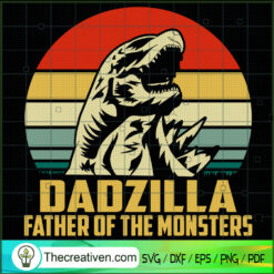 Dadzilla Father Of The Monsters SVG, Dad SVG, Godzilla SVG