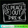 Peace Out Pre-K SVG, Pre-K Back To School SVG, Peace SVG