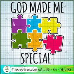 God Made Me Special SVG, Autism Puzzle SVG, Autism SVG